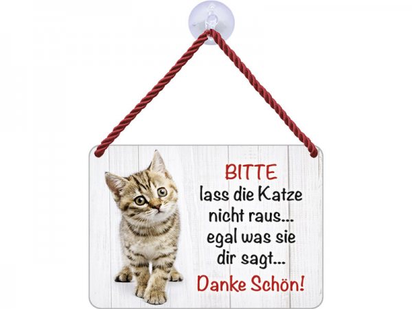 Kulthänger Blechschild Lass die Katze nicht rein KH045