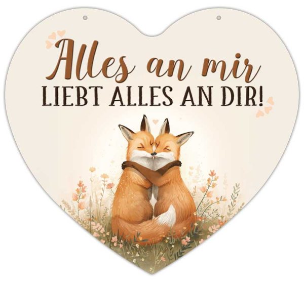 Herz-Blechschild Alles an mir liebt alles an Dir!