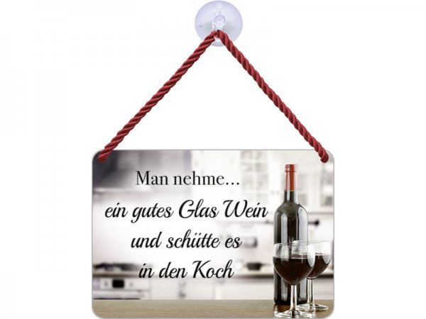 Kulthänger Blechschild Man nehme Wein und schütte es in Koch KH074