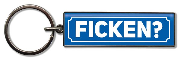 Schlüsselanhänger FICKEN?