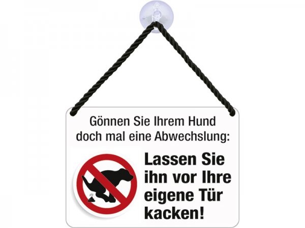 Kulthänger Blechschild Lassen Sie Ihren eigenen Hund vor die Tür kacken KH044