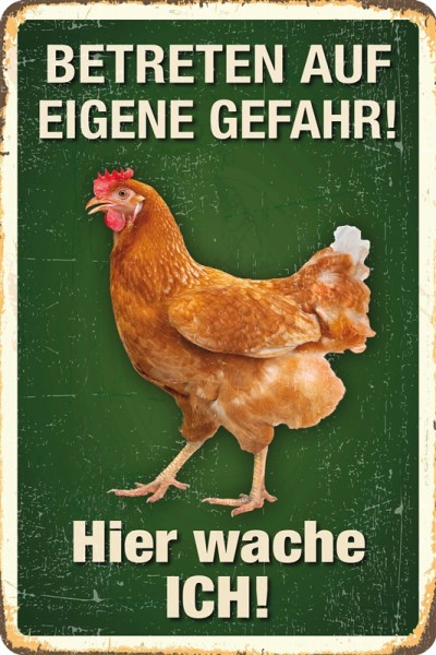 Hier wache ich! Huhn