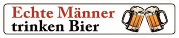 Echte Männer trinken Bier