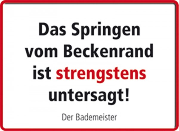 Das Springen vom Beckenrand ist strengstens untersagt!