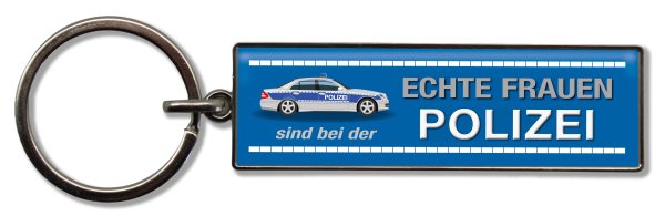 Schlüsselanhänger Echte Frauen sind bei der POLIZEI