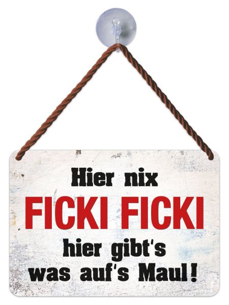 Kult-Hänger Blechschild - Nix Ficki Ficki KH211