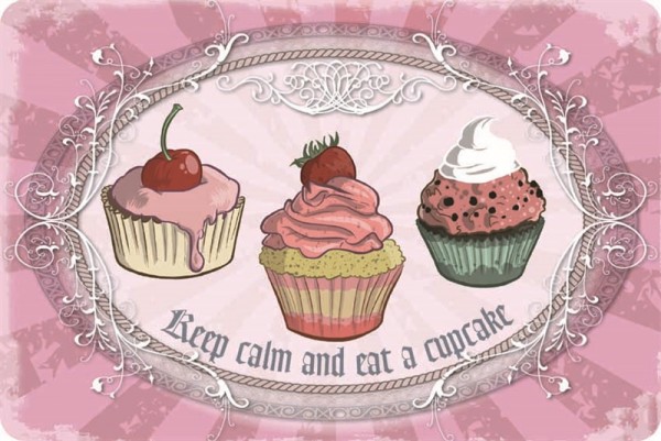 Keep calm and eat a cupcake