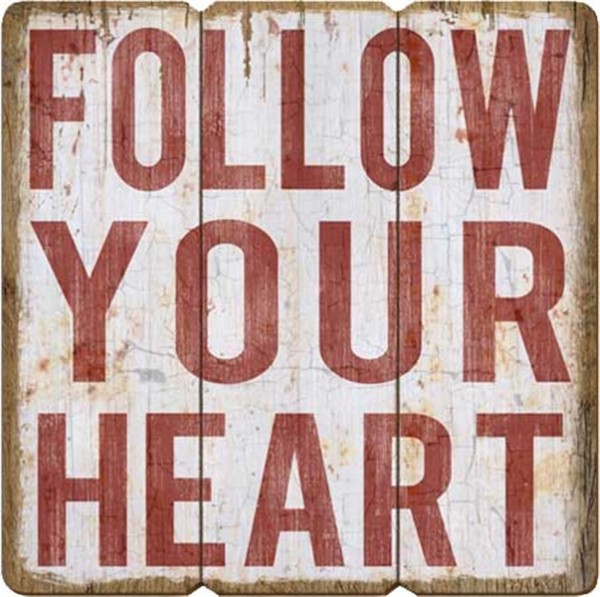 Follow your heart