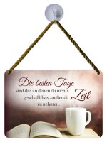 Kulthänger Blechschild Beste Tage - sich Zeit zu nehmen ! KH178 Kulthänger Blechschild Beste Tage - sich Zeit zu nehmen ! KH178