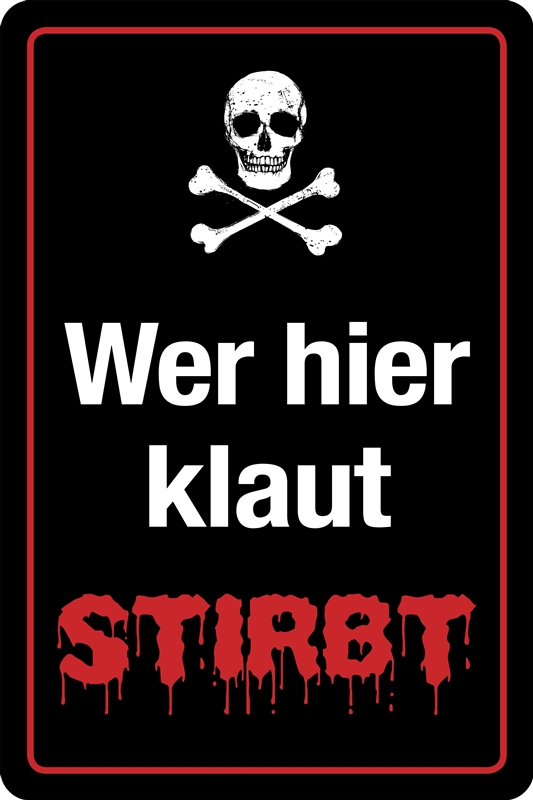 Blechschild   Wer hier klaut stirbt   20 x 30 