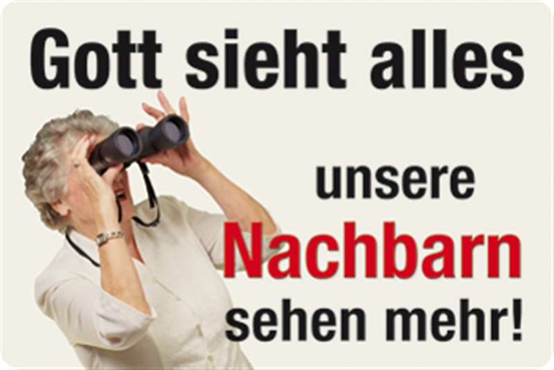 Blechschild Gott sieht alles, unsere Nachbarn sehen mehr! Sprüche Lustiges Sonstiges