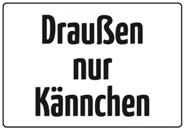 Draußen nur Kännchen