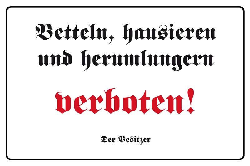 Blechschild Betteln, hausieren, herumlungern verboten Sprüche