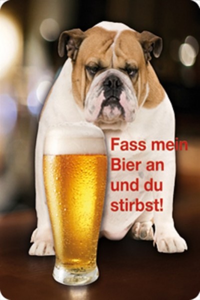 Fass mein Bier an und du stirbst!