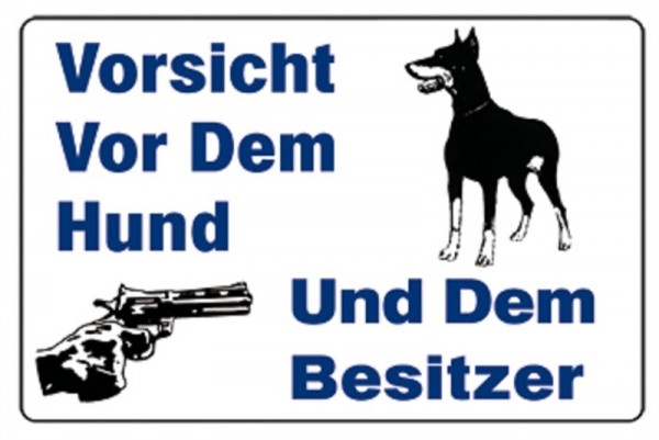 Vorsicht vor dem Hund und dem Besitzer