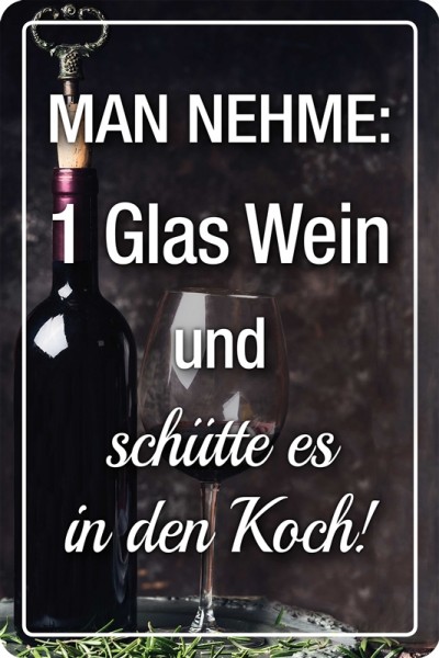 Man nehme 1 Glas Wein