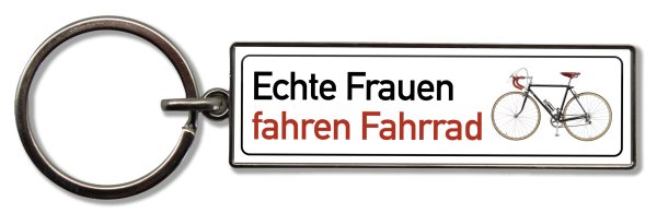 Schlüsselanhänger Echte Frauen fahren Fahrrad