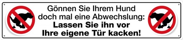 Lassen Sie Ihren Hund vor die eigene Tür kacken!