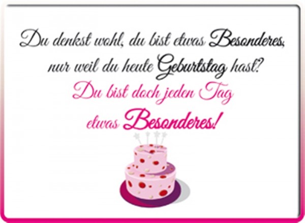 Etwas besonderes, Geburtstag.