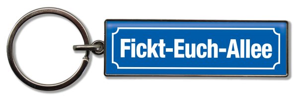 Schlüsselanhänger Fickt-Euch-Allee