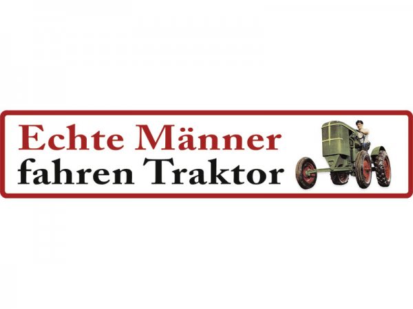 XXL Straßenschild Echte Männer Traktor STR-XXL 2