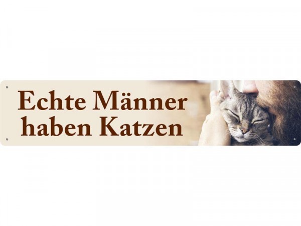 Straßenschild Echte Männer haben Katzen