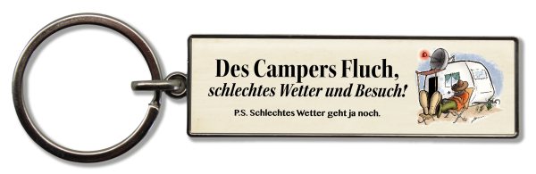 Schlüsselanhänger Des Campers Fluch, schlechtes Wetter und Besuch