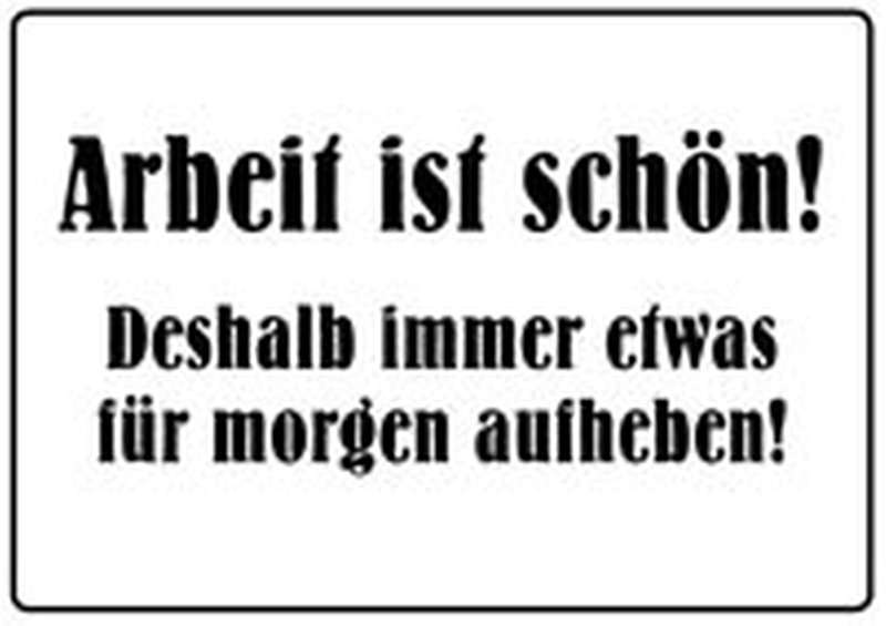 Blechpostkarte Arbeit ist schön Super Schlaue Sprüche Themenwelten
