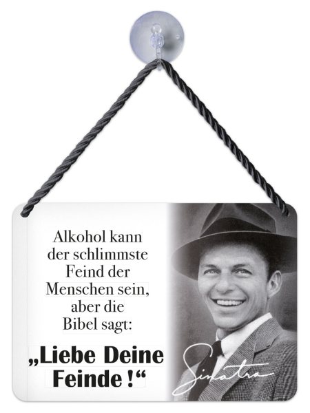 Kulthänger Blechschild Alkohol - Feind - Liebe deine Feinde! KH162