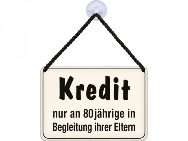 Kulthänger Blechschild Kredit KH152