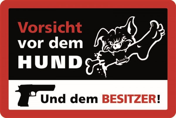 Vorsicht vor dem Hund und dem Besitzer