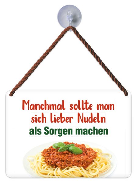 Kult-Hänger Blechschild - Lieber Nudeln als Sorgen KH196