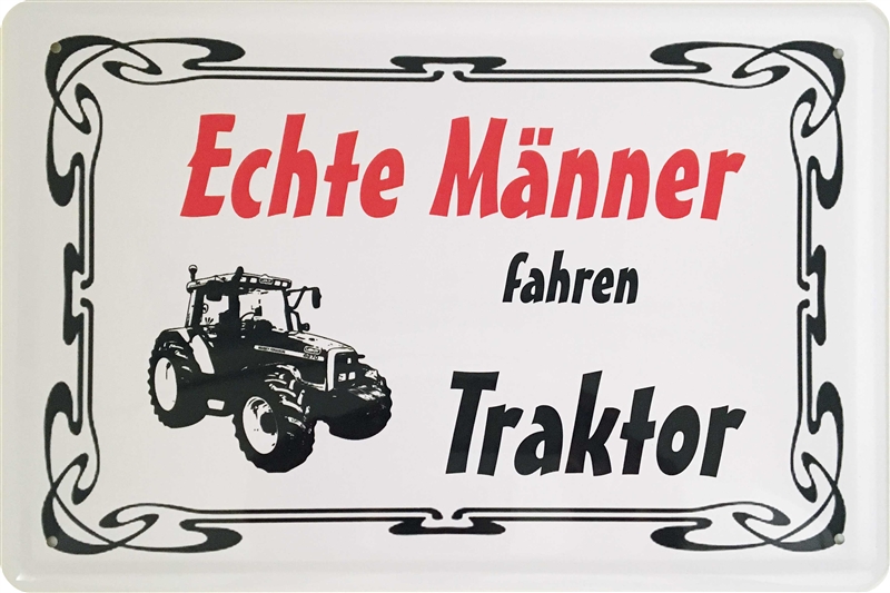 Blechschild Echte Männer fahren Traktor Traktoren Fahrzeuge Blechschilder 20x30