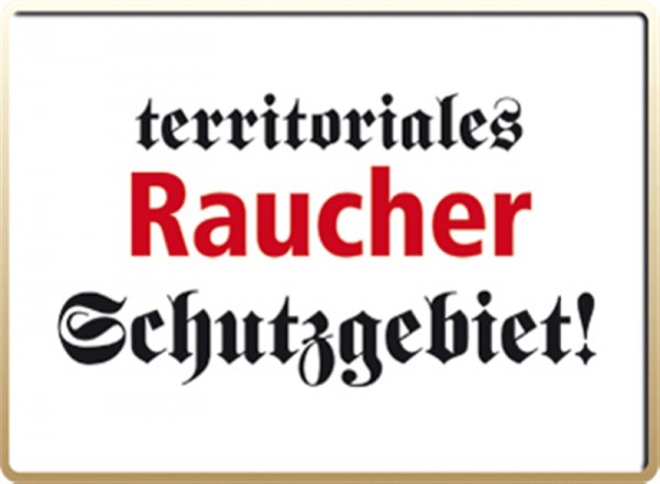 Territoriales Raucher Schutzgebiet!