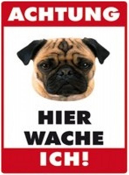 Hier Wache ich Mops