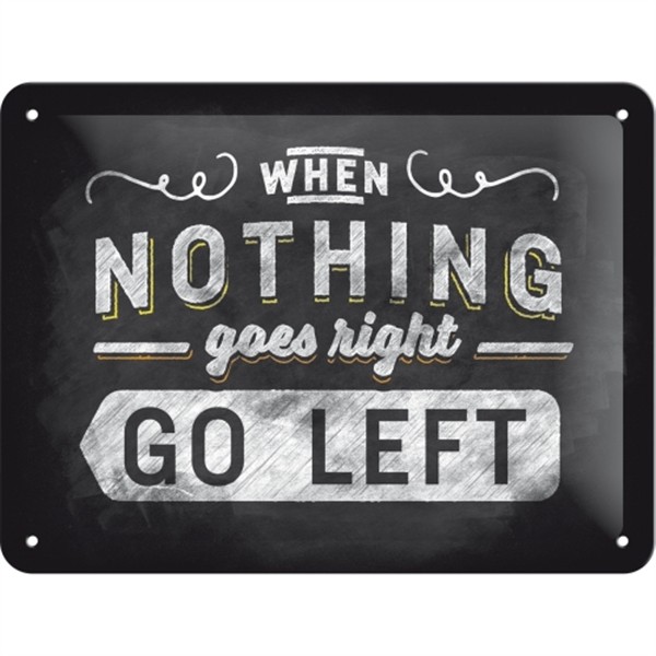Nothing go left