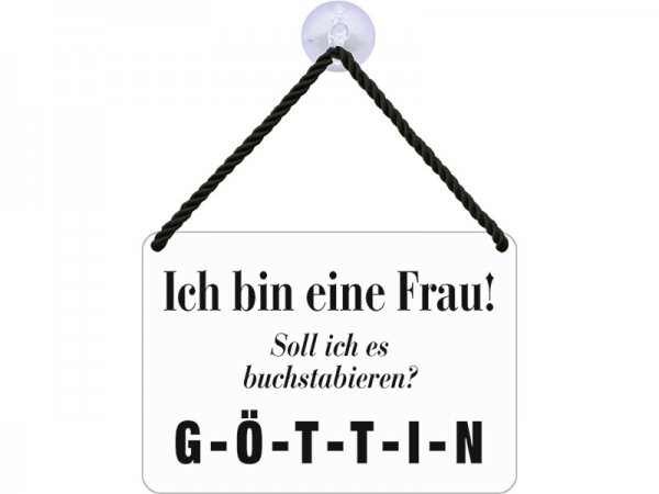 Kulthänger Blechschild Ich bin eine Frau Göttin KH069