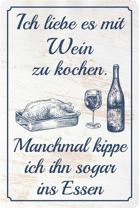 Blechschild Ich liebe es Wein zu kochen Sprüche Sonstiges