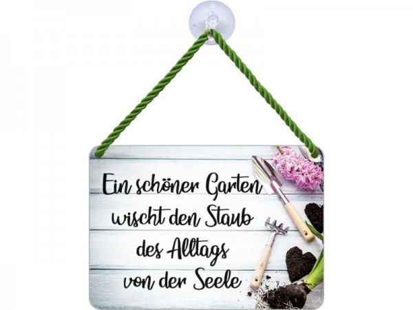 Kulthänger Blechschild Schöner Garten wischt Staub des Alltags KH060