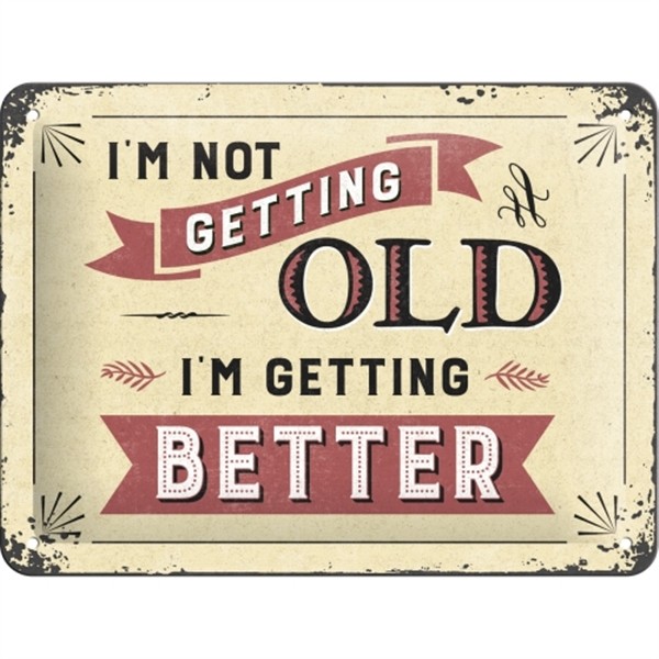 Getting old and better