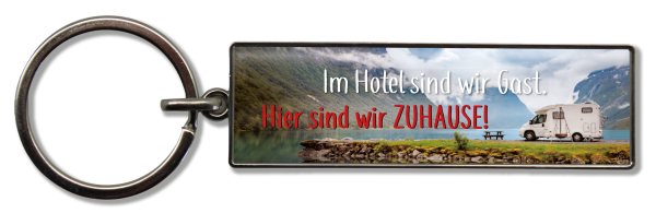Schlüsselanhänger Im Hotel sind wir zu Gast. Hier sind wir ZUHAUSE!