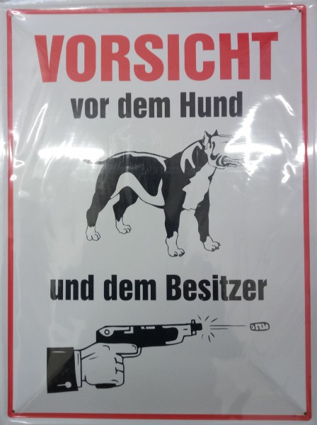 Blechschild Vorsicht vor dem Hund & dem Besitzer