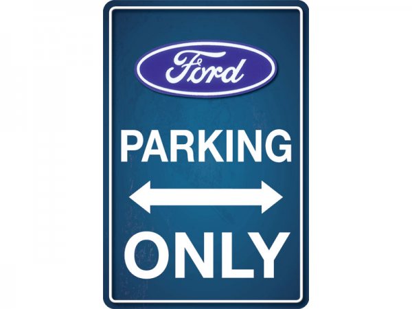 Blechschild Ford Parking Only 300/488