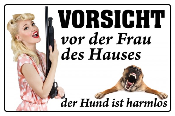 Vorsicht Frau des Huases