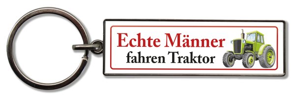 Schlüsselanhänger Echte Männer fahren Traktor