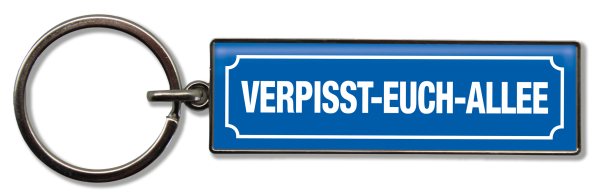 Schlüsselanhänger VERPISST-EUCH-ALLEE