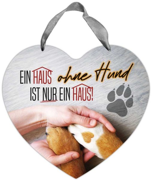 Herz-Blechschild Ein Haus ohne einen Hund ist nur ein Haus