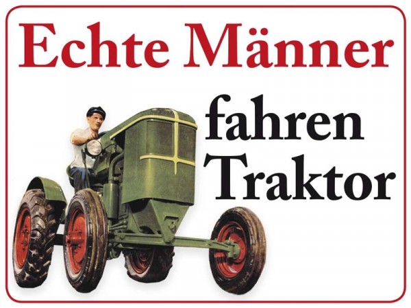 Echte Männer fahren Traktor