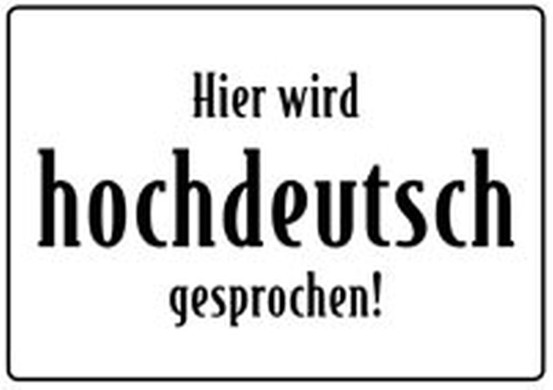 Blechpostkarte Hier wird Hochdeutsch gesprochen Super Schlaue Sprüche