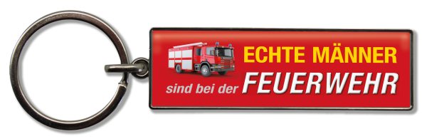 Schlüsselanhänger Echte Männer sind bei der FEUERWEHR